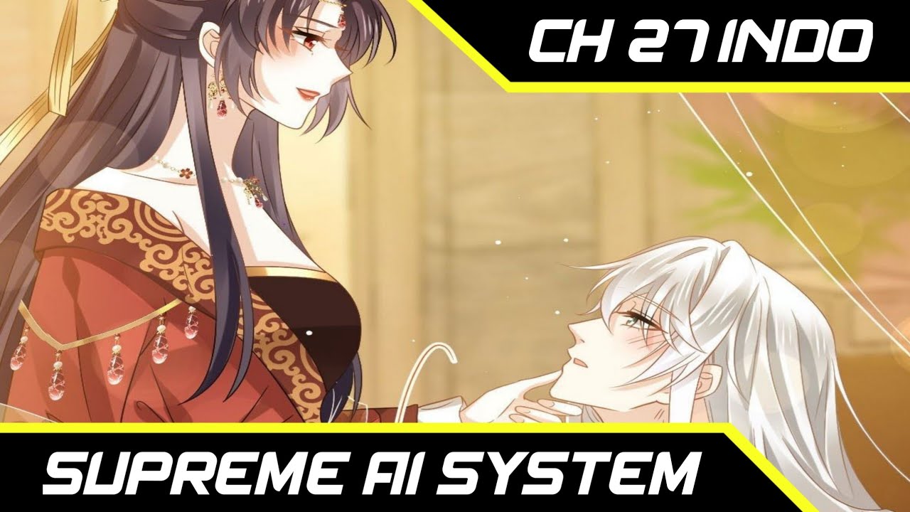 Rival Untuk Selir Shu || Supreme AI System Ch 37 Indo || Aoi Manhua