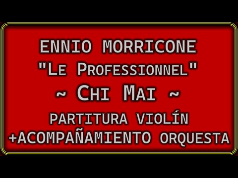 «Chi Mai» ~ Le Professionnel ~ Ennio Morricone (Orchestral Accompaniment + Violin Sheet Music)