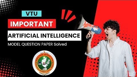 BCS515B VTU IMPORTANT QUESTIONS | ARTIFICIAL INTELLIGENCE | MODEL QUESTION PAPER SOLVED SOLUTIONS