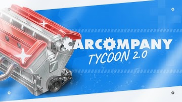 Car Company Tycoon 2.0 - Update Trailer
