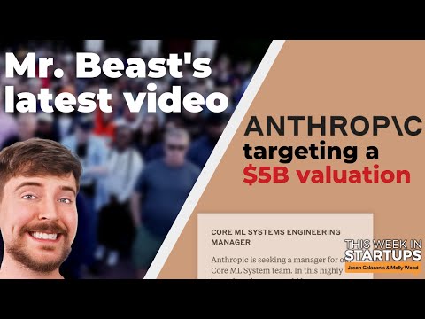 Anthropic seeking $5B valuation, OpenAI hires 1000 contractors, Mr. Beast’s latest video | E1668 thumbnail