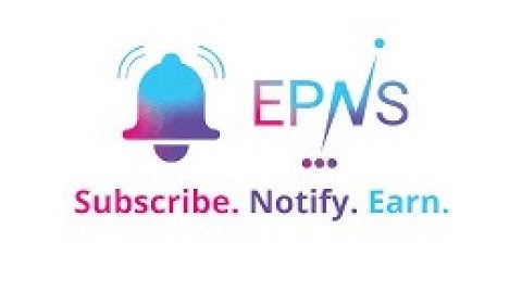 What is Ethereum Push Notification Service | EPNS ?