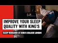 Improve your sleep quality with King&#39;s | King&#39;s College London