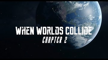 When Worlds Collide - Chapter 2