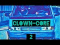 C L O W N  C O R E - 2 ( extended )