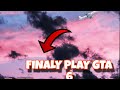 FINALLY I PLAYED IN GTA 6