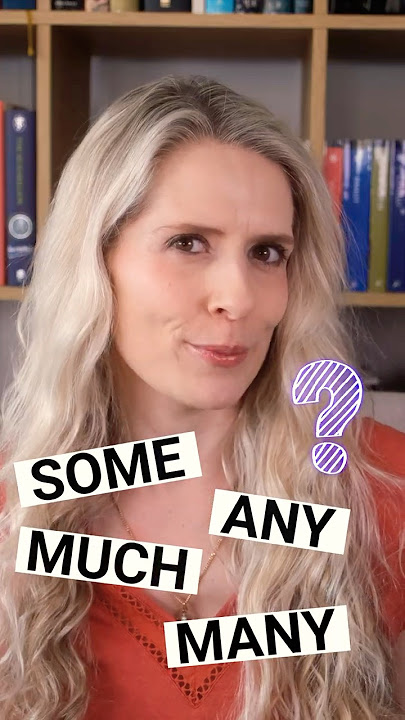 SOME, ANY, MUCH, or MANY? Let’s clear it up in 45 Seconds!