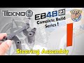 #10 Tekno EB48 2.1 - BUILD SERIES - Kit Bag I : Steering Assembly