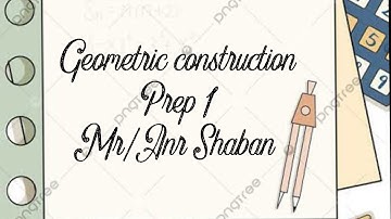 geometric construction prep 1
