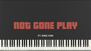 Not Gone Play piano - Tee Grizzley ft. King Von