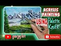 Painting snowy mountains  acrylic painting using palette knife  gene artlandscapepainting
