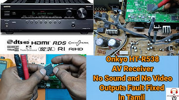 Onkyo HT-R538 AV Receiver No Sound and No Video Output Faults Fixed in Tamil #onkyo #avreceiver