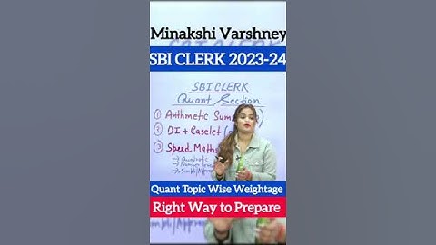 How to Prepare Quant Section for SBI CLERK Prelims Quant Topic Weightage | Minakshi Varshney