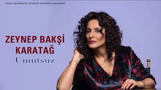 Zeynep Bakşi Karatağ   Umutsuz  Usulca © 2018 Kalan Müzik Resimi