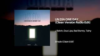 J Balvin, Dua Lipa, Bad Bunny - Un Dia (One Day) (Clean Version Radio Edit) feat. Tainy - Live Mu...