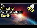 12 Amazing Fun Facts About Earth (Unknown True Facts)