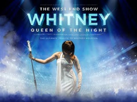 Whitney: Queen Of The Night - Saturday 16 July 2022