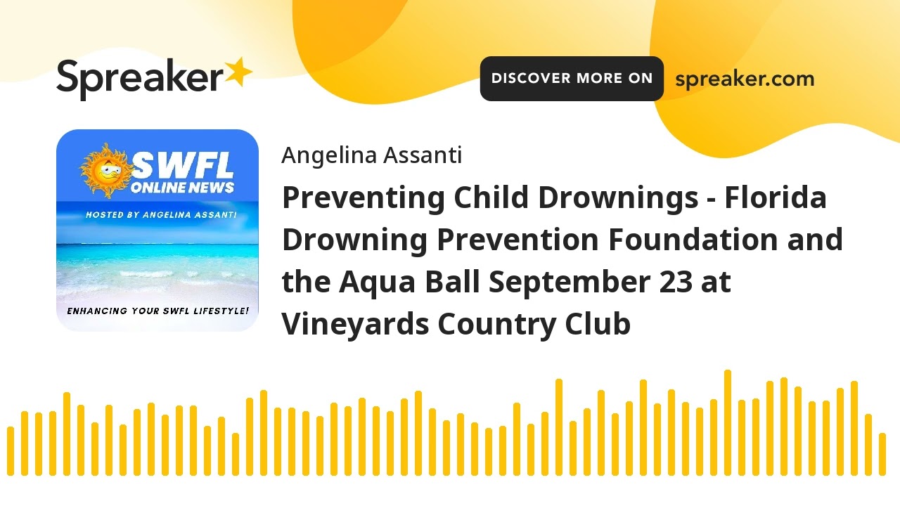 Preventing Child Drownings - Florida Drowning Prevention Foundation and the Aqua Ball September 23 a