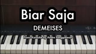 Biar Saja - Demeises | Piano Karaoke by Andre Panggabean