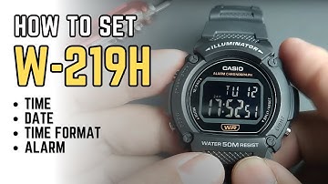 Casio W-219 Setting Tutorial : How to set time, date, alarm W-219H / W219H / W219