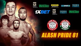 ALASH PRIDE FC #81  SHYMKENT ПРЯМАЯ ТРАНСЛЯЦИЯ