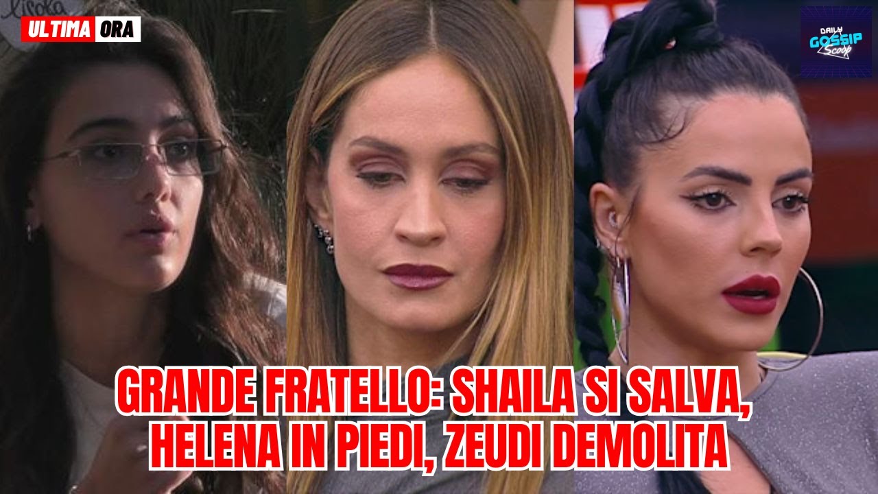 Grande Fratello: Shaila si salva Helena in piedi Zeudi demolita
