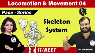 Movement and Locomotion 04 | Skeleton System | Class 11 | NEET | PACE SERIES |