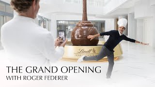 Lindt Home of Chocolate | THE GRAND OPENING with Roger Federer