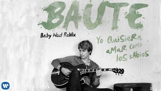 Video thumbnail of "Carlos Baute - Yo quisiera amar como los sabios (Baby Noel Remix) (Audio oficial)"