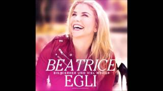 Beatrice Egli   Wir leben laut. Wir Leben jetzt