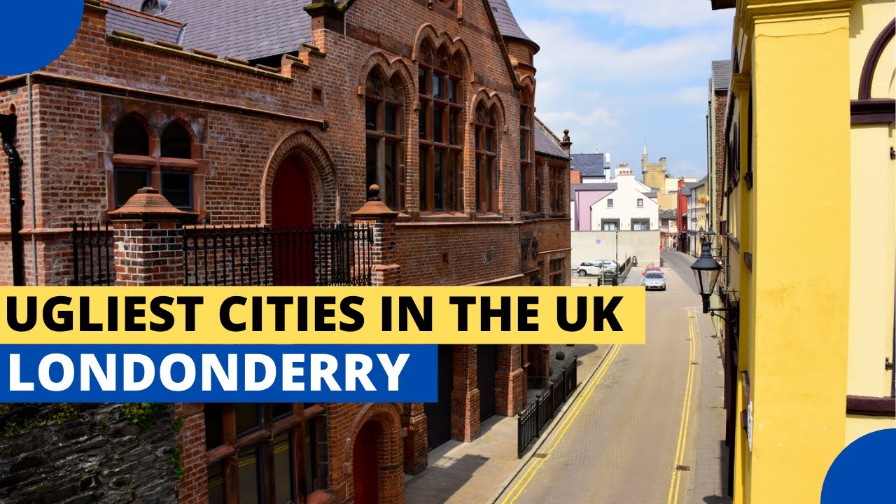 Ugliest Cities in the UK  Londonderry