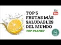 TOP 5 FRUTAS MÁS SALUDABLES DEL MUNDO