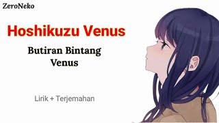 Hoshikuzu Venus - Butiran Bintang Venus // Lagu Jepang Yang Bikin Galau / Lirik Dan Terjemahan