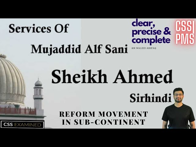 CSS Pakistan Affairs | Sheikh Ahmad Sirhindi aka Mujaddid Alf-e-Sani | Sir Waleed Ashfaq class=