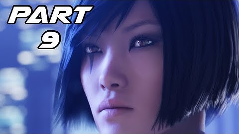 MIRRORS EDGE CATALYST - Part 9 - INTERROGATION - First Time Playing Walkthrough Gameplay