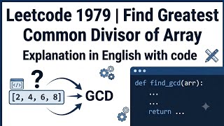 Leetcode 1979 | Find greatest common divisor of array | Explanation in English with code