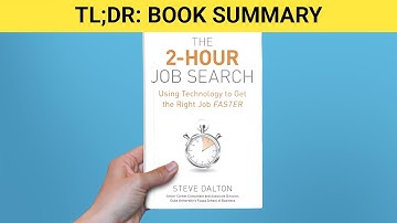 TLDR Book Summary - 2-Hour Job Search: Using Technology to Get the Right Job Faster