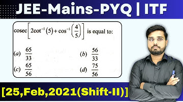 JEE Mains 2021 PYQ [25,Feb,2021(Shift-II)] || find the value of the given equation || ITF PYQ
