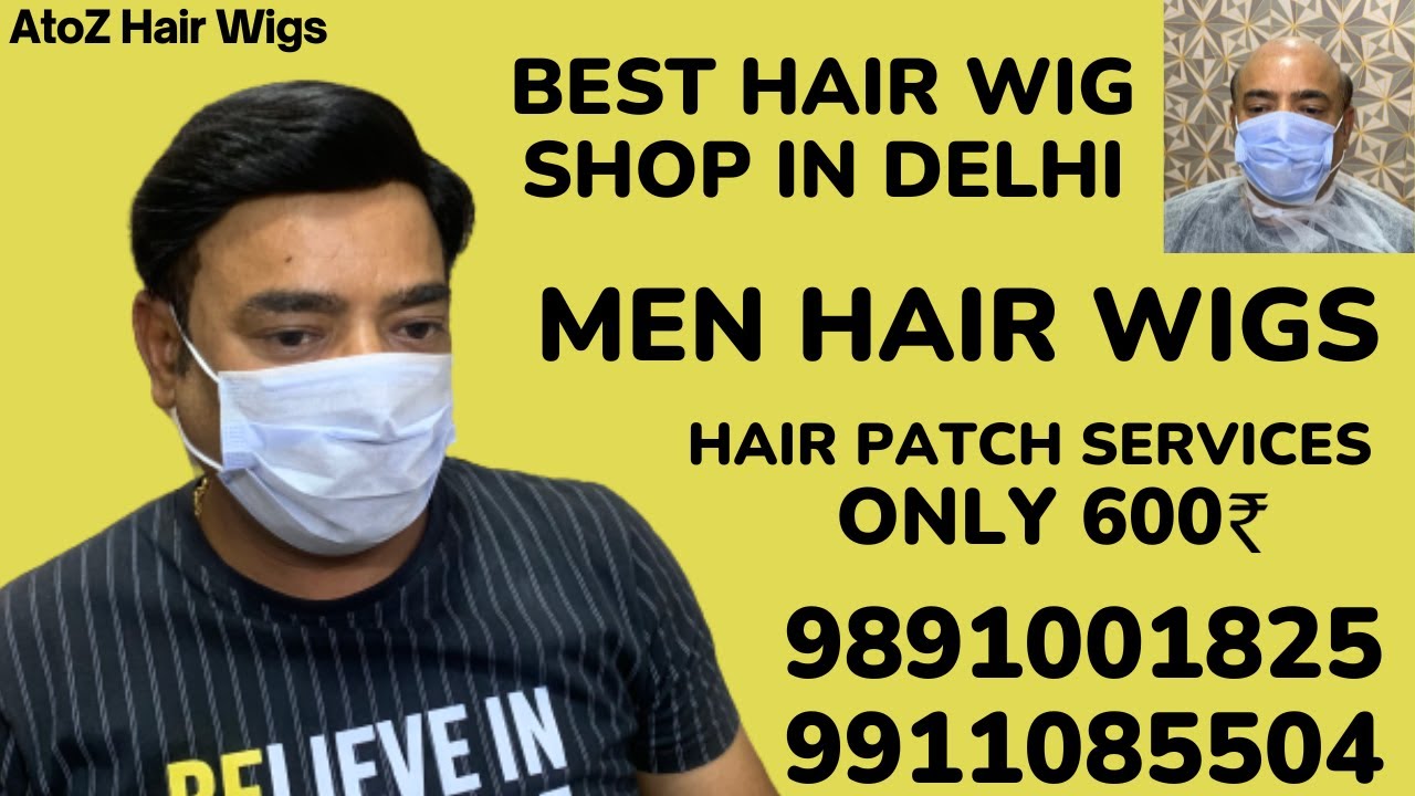 Men Hair Wigs In Delhi Wig Shop Best Hair Wigs Hair Patch Service