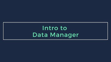 Intro to Data Manager