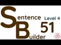 Sentence Builder (Level 4) 51: Make sentences in Japanese instinctively!