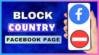 How To Block Country On Facebook Page | Restrict A Country On Facebook Business Page