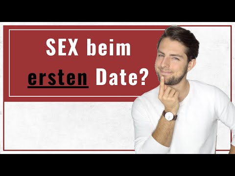 Video: Warum gibt es nichts falsch mit Sex am ersten Date