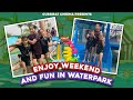 Special weekend party  having so much fun at water park  ho gye bimar  gursiratcheema