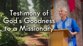 Testimony of God's Goodness to a Missionary — Tim Maddocks Net Worth