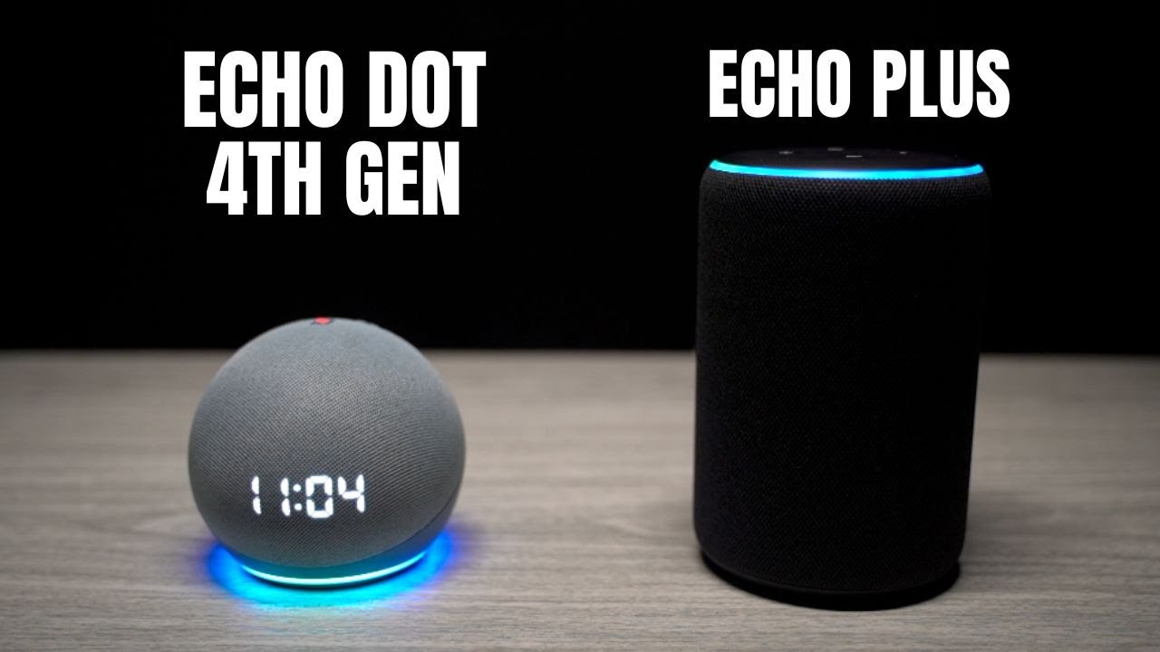 Echo Showdown - Echo Dot 4th gen vs Echo Plus - YouTube