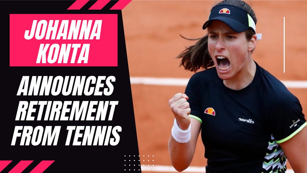 #Breaking: Johanna Konta announces retirement from tennis #Johanna #Konta #Tennis #Retirement #News