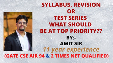 syllabus,revision,test series what should be at top priority??