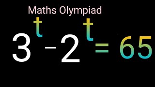 3^t–2^t=65 Nice exponents solution Algebra solution How to solve Maths Olympiad exponents 
