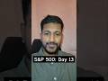 Day 13 of investing £50/day in the S&P 500